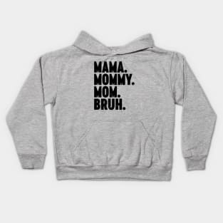 Mama Mommy Mom Bruh Vintage Retro Kids Hoodie